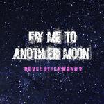 FLY ME TO ANOTHER MOON专辑