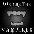 We Are The Vampires