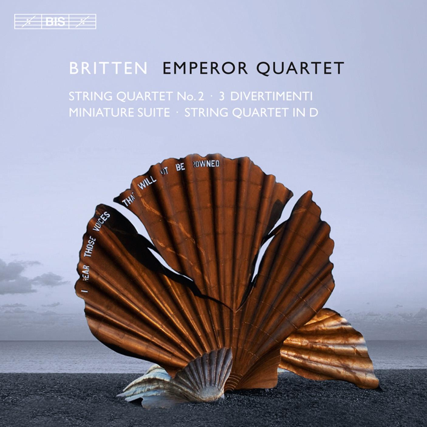 Britten: String Quartet No. 2; 3 Divertimenti; Miniature Suite; String Quartet in D