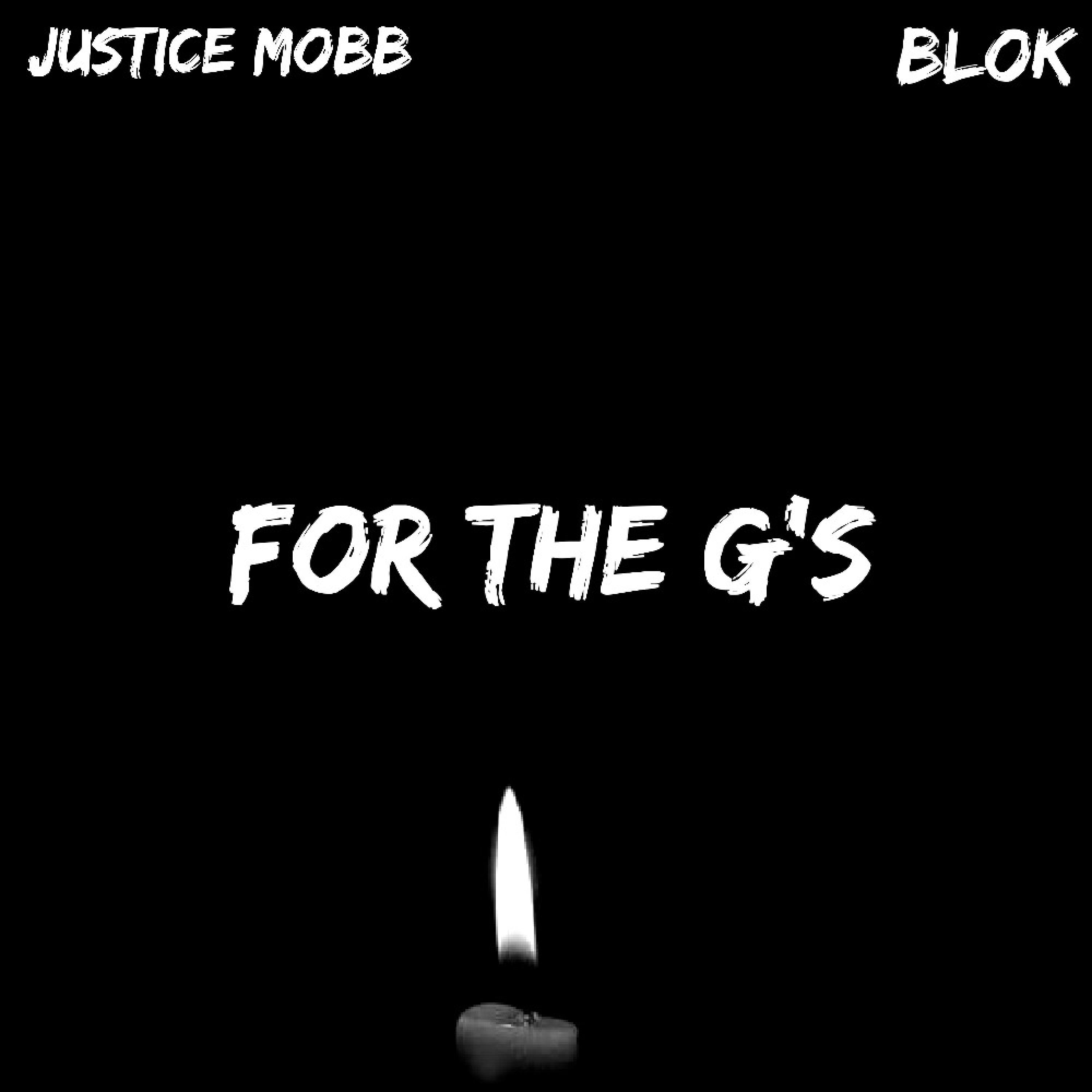 Justice Mobb - For The Gs (feat. Blok)