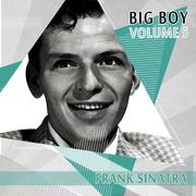 Big Boy Frank Sinatra, Vol. 5