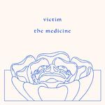 Victim / The Medicine专辑