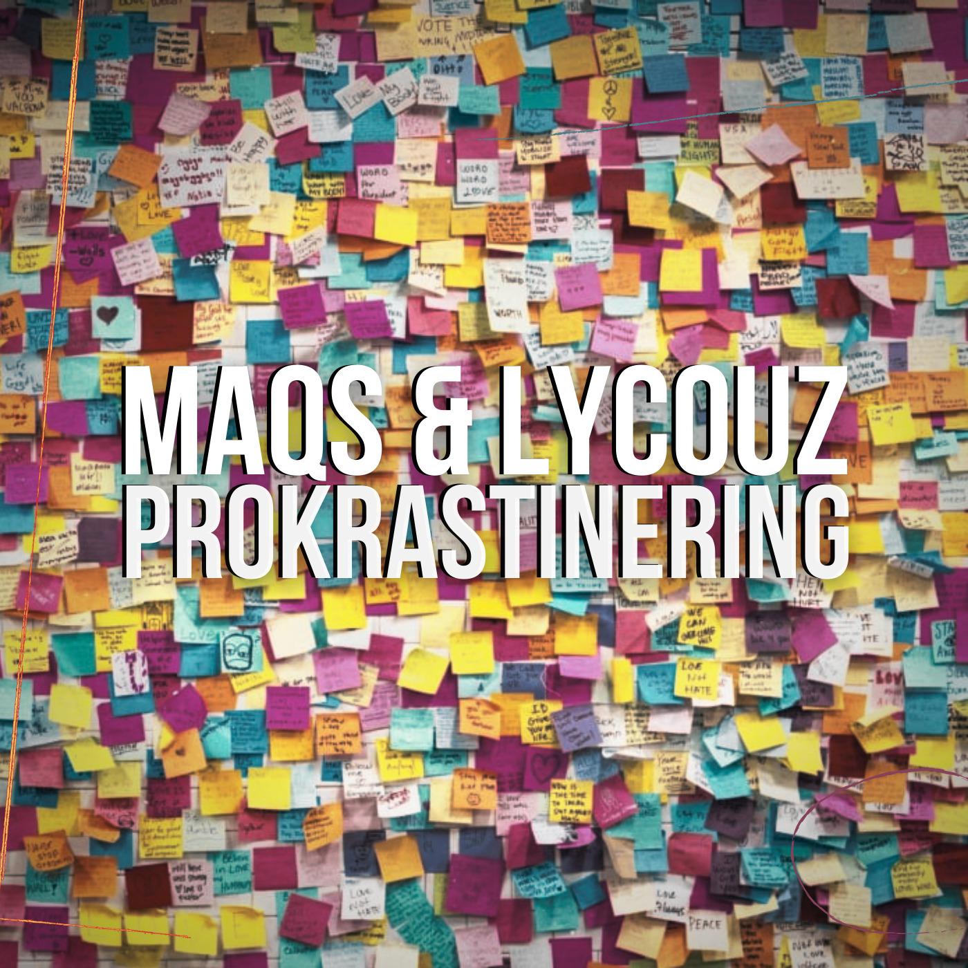 Maqs - Prokrastinering