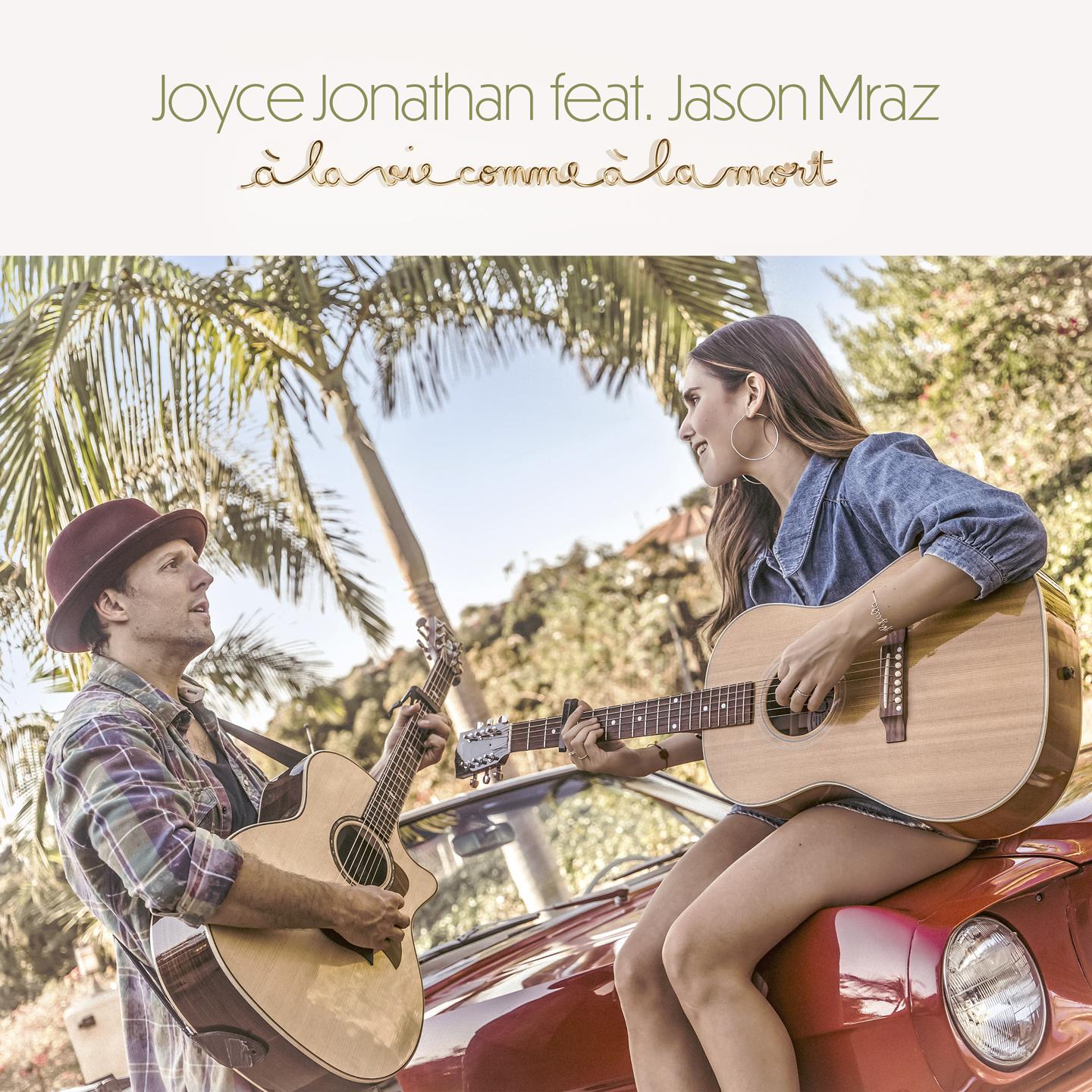 Joyce Jonathan - À la vie comme à la mort feat. Jason Mraz