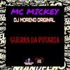 MC Mickey - Guerra da Putaria