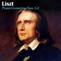 Liszt: Piano Concertos Nos. 1-2