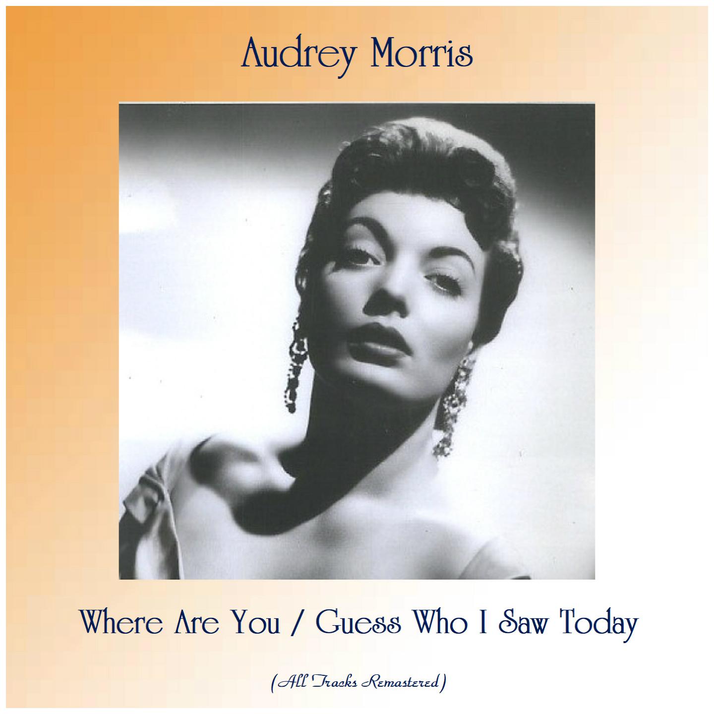 Where Are You / Guess Who I Saw Today (All Tracks Remastered)