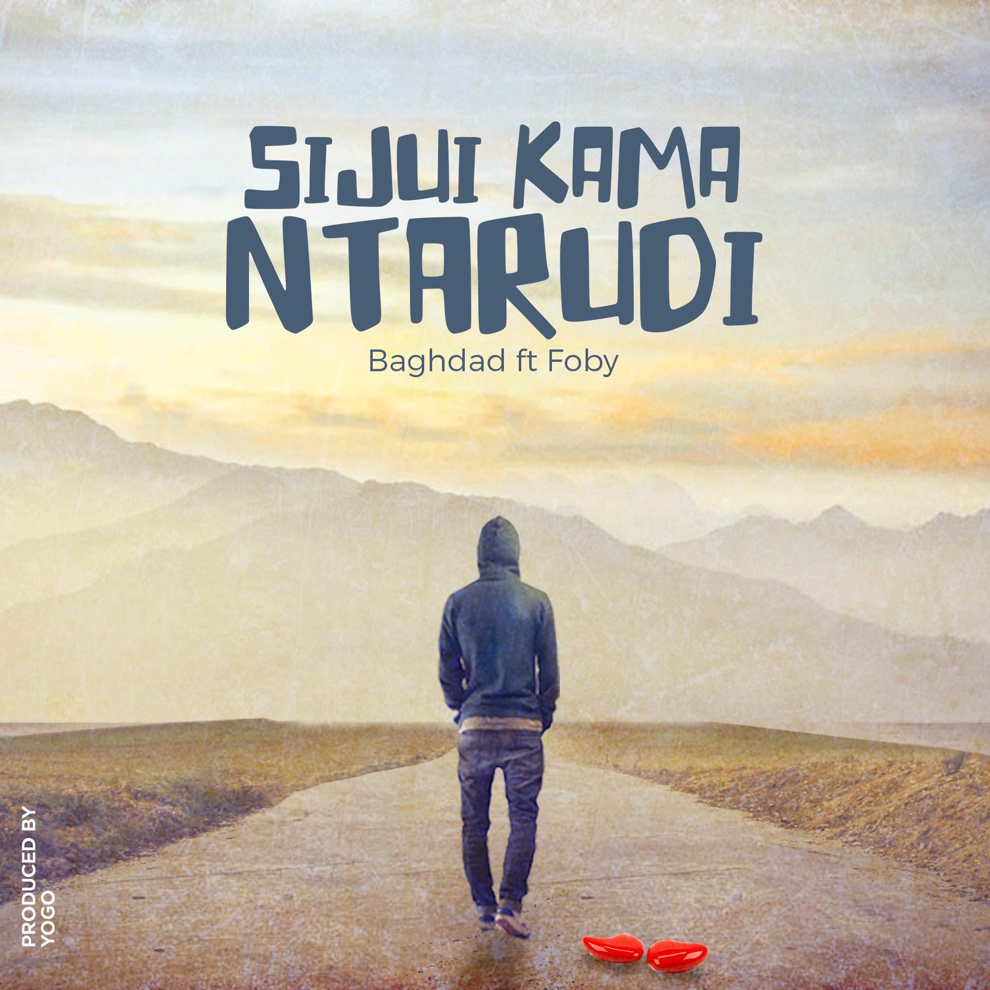 Sijui Kama Ntarudi