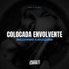 MC RD - Colocada Envolvente - Encoxando a Arlequina