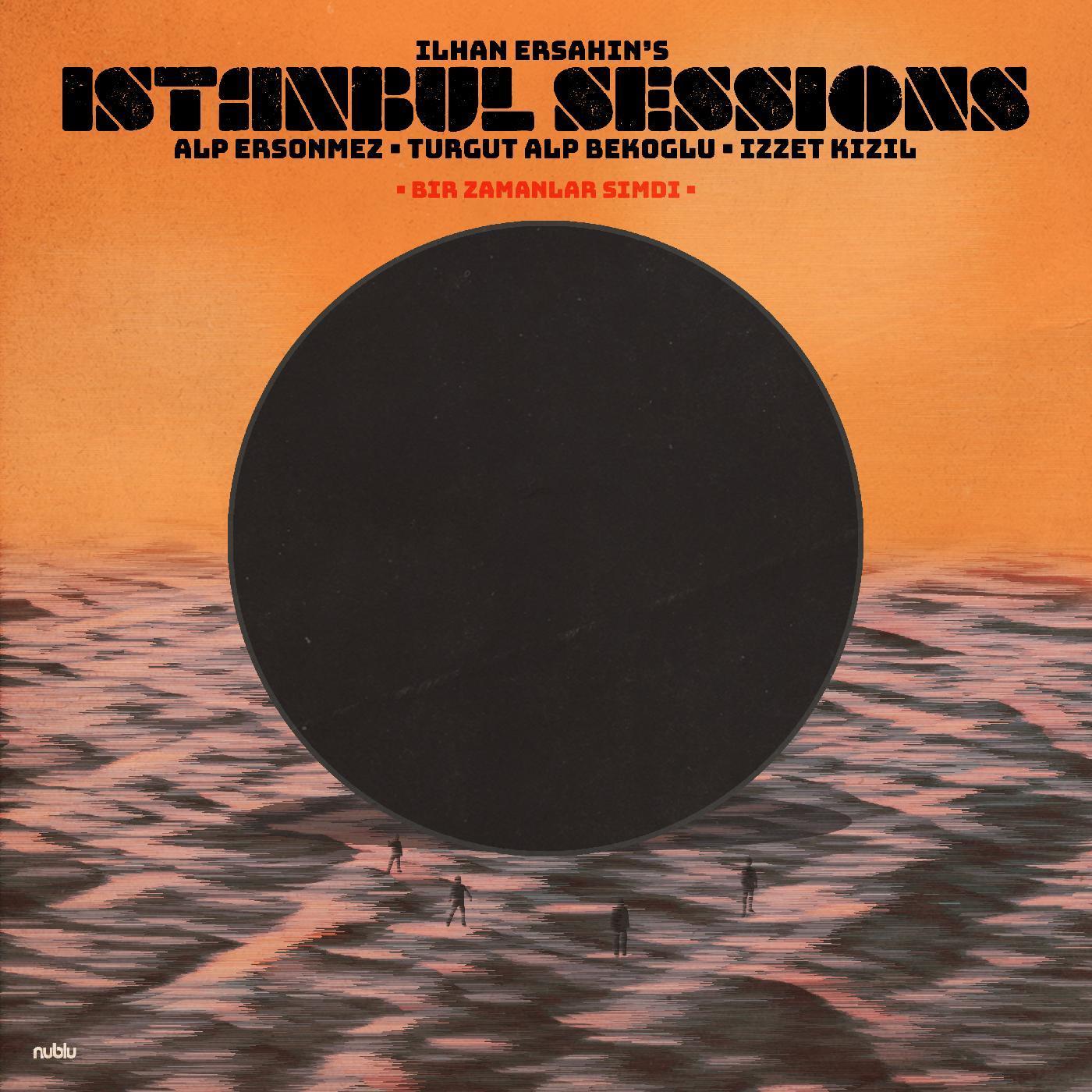 Istanbul Sessions - Bir Zamanlar Şimdi