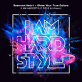 Show Your True Colors (I AM HARDSTYLE 2019 Anthem) 