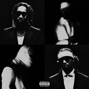 Future & Metro Boomin - We Still Don't Trust You (Explicit) (Pre-V) 带和声伴奏 （升4半音）