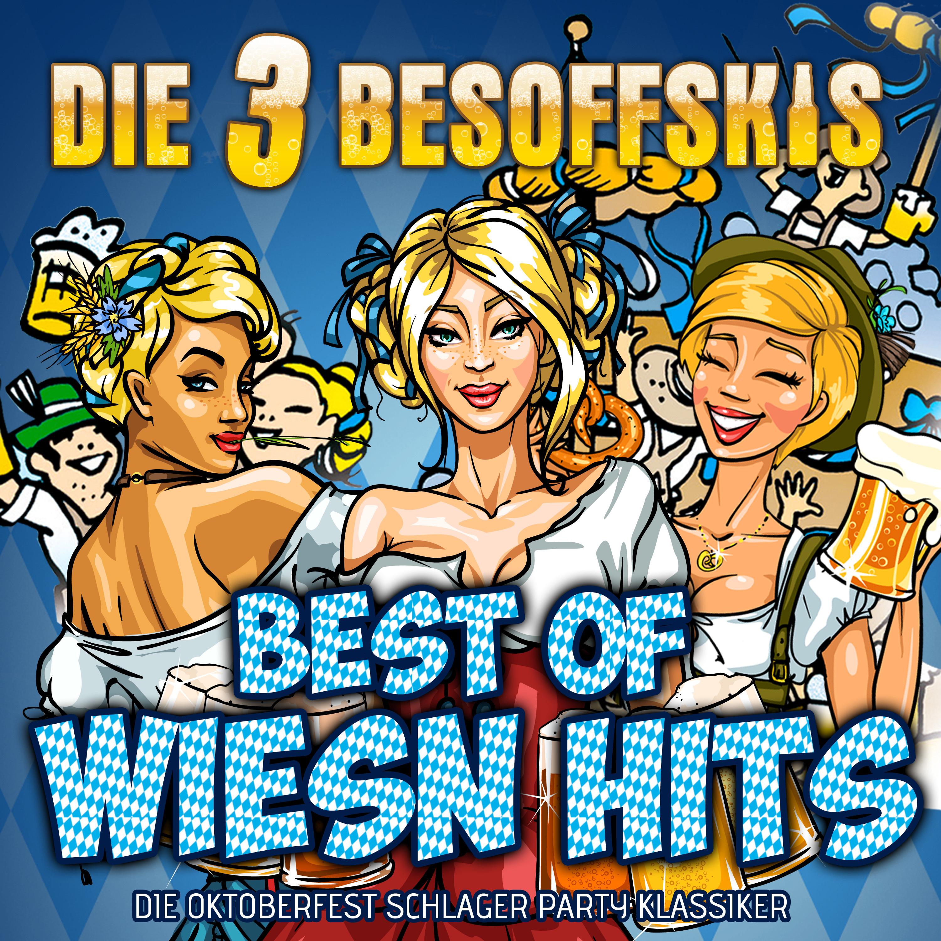 Best of Wiesn Hits: Die Oktoberfest Schlager Party Klassiker