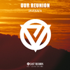 Our Reunion (Original Mix)专辑
