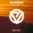 Our Reunion (Original Mix)