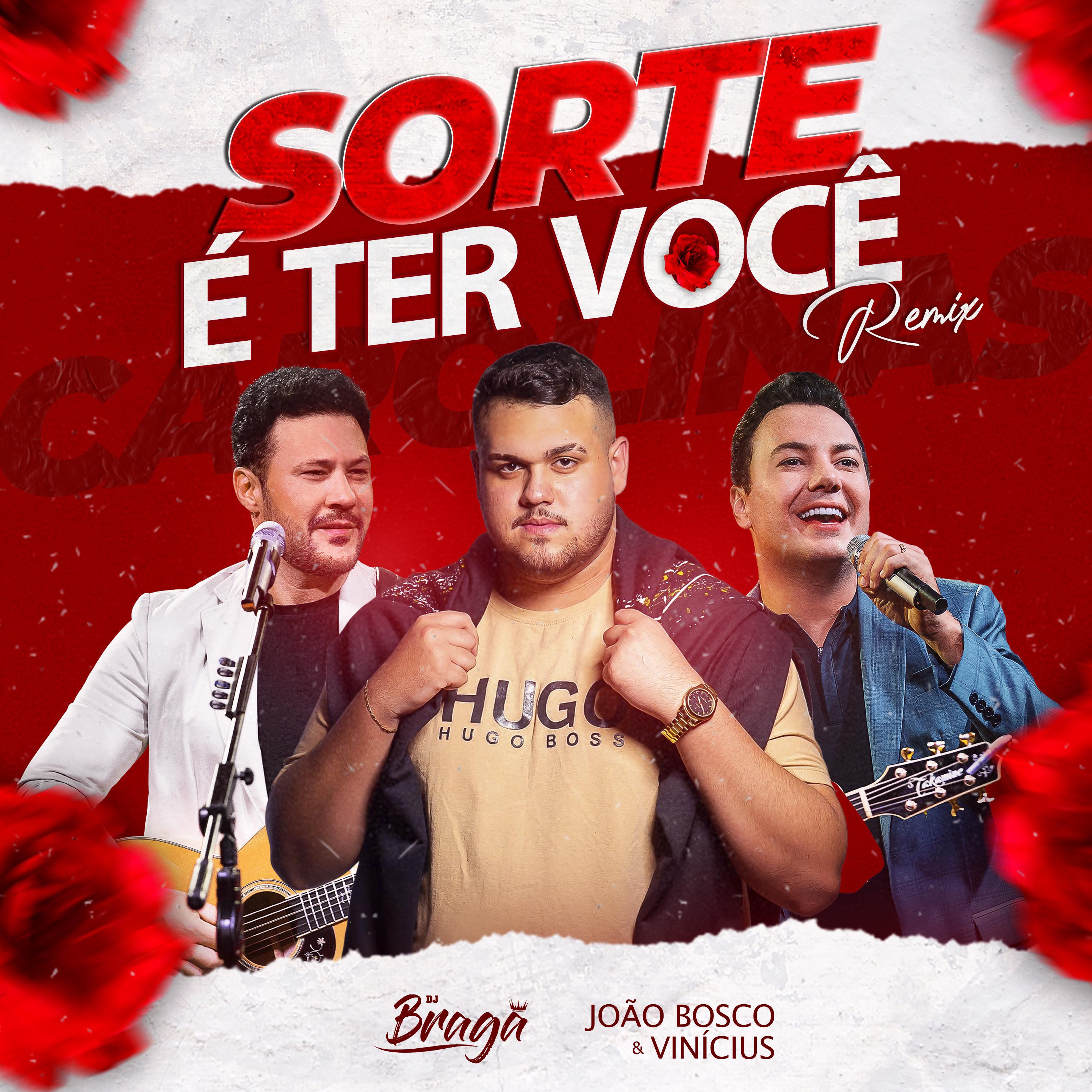 João Bosco & Vinícius - Sorte É Ter Você (Carolinas) (Remix)