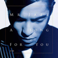 Mr. Jazz: A Song For You