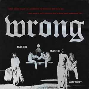 A$ap Ferg、A$ap Rocky、A$ap Mob - Wrong （降8半音）