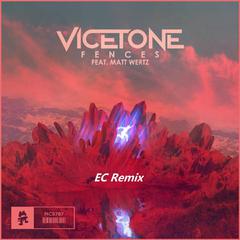 Vicetone-Fences（EC remix）