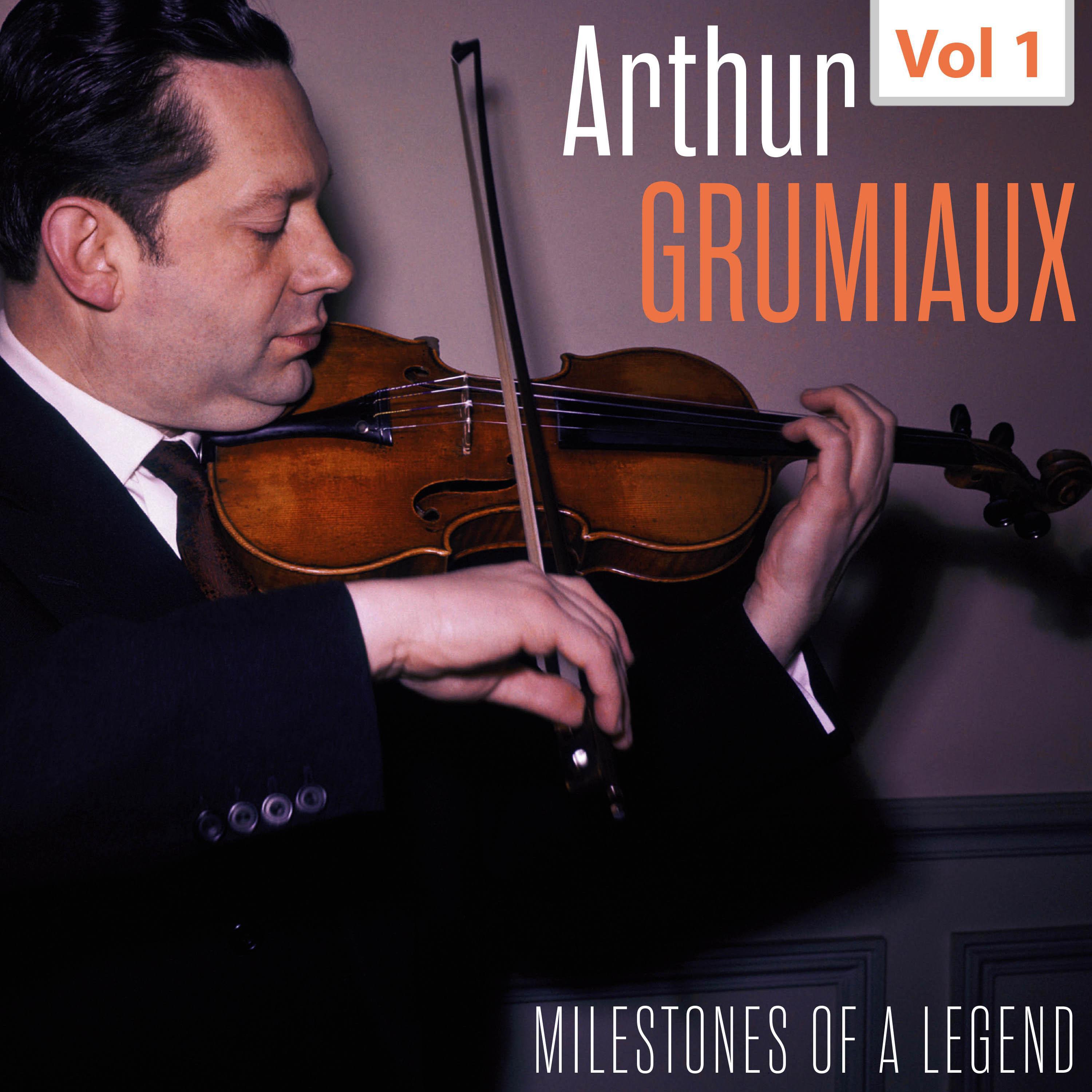 Milestones of a Legend - Arthur Grumiaux, Vol. 1专辑
