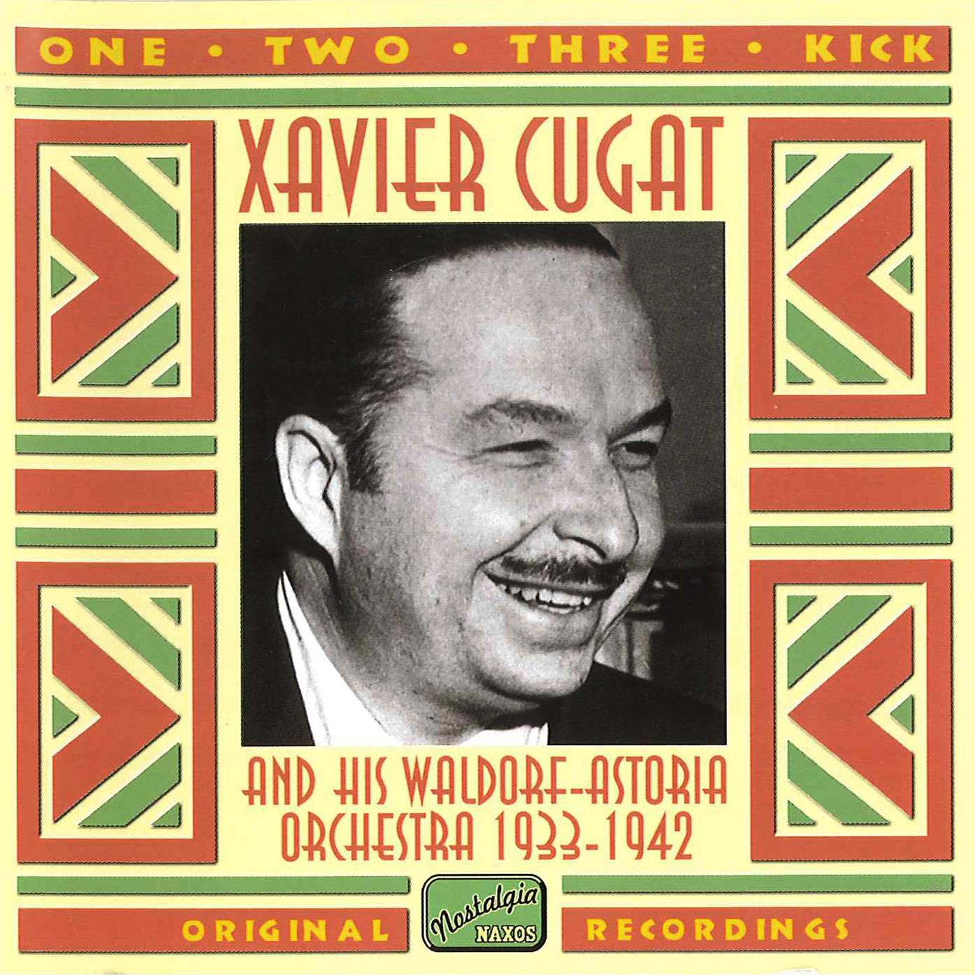 CUGAT, Xavier: One, Two, Three, Kick (1933-1942)专辑