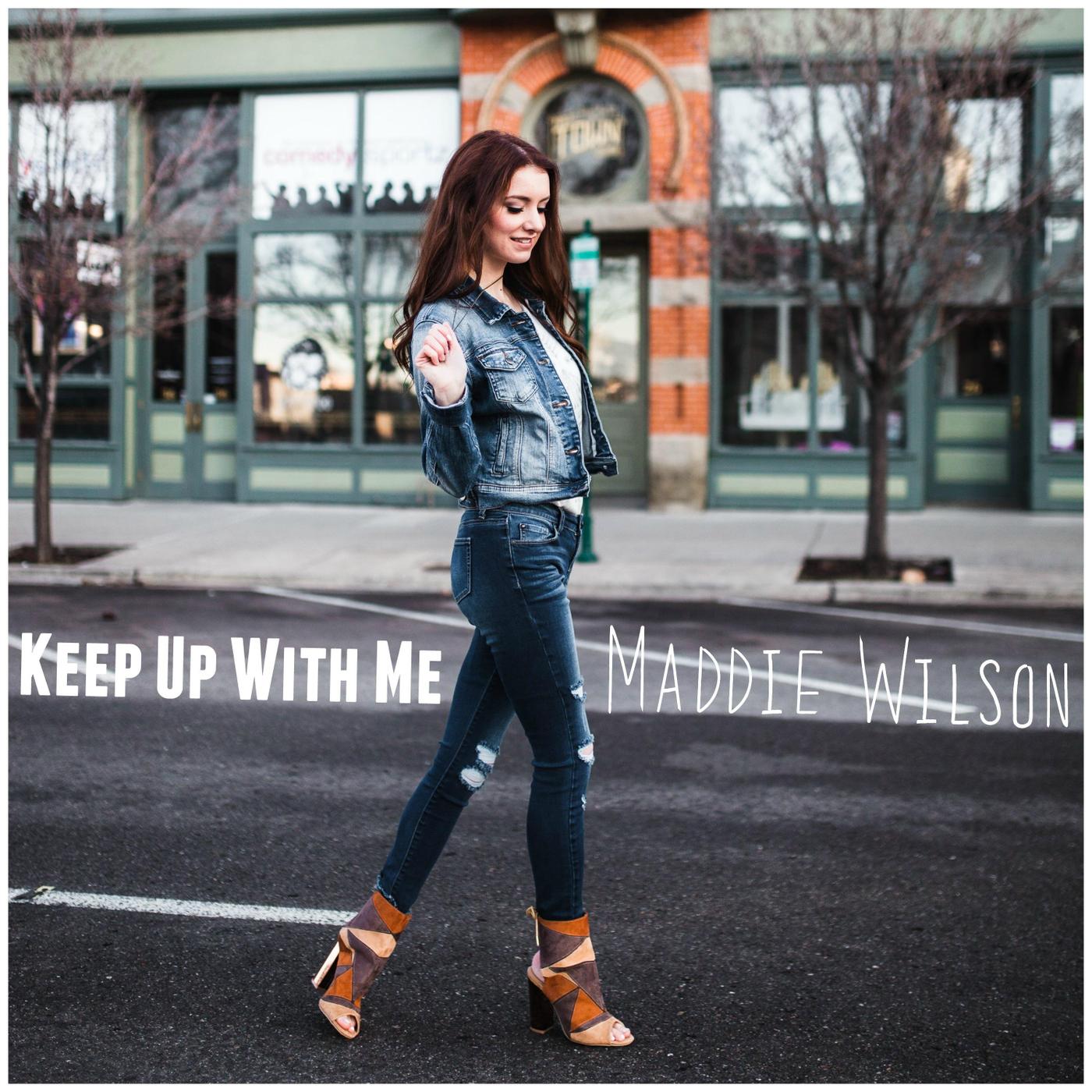 Maddie Wilson - Keep up with Me