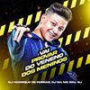 DJ Henrique de Ferraz - Vai Provar Do Veneno Dos Meninos