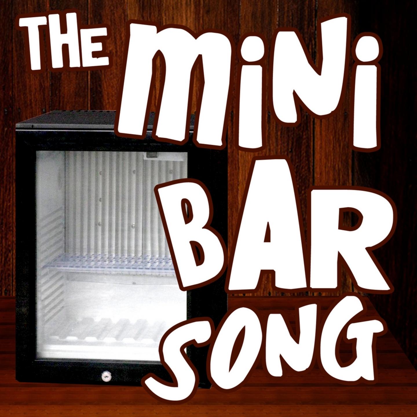 The Mini Bar Song