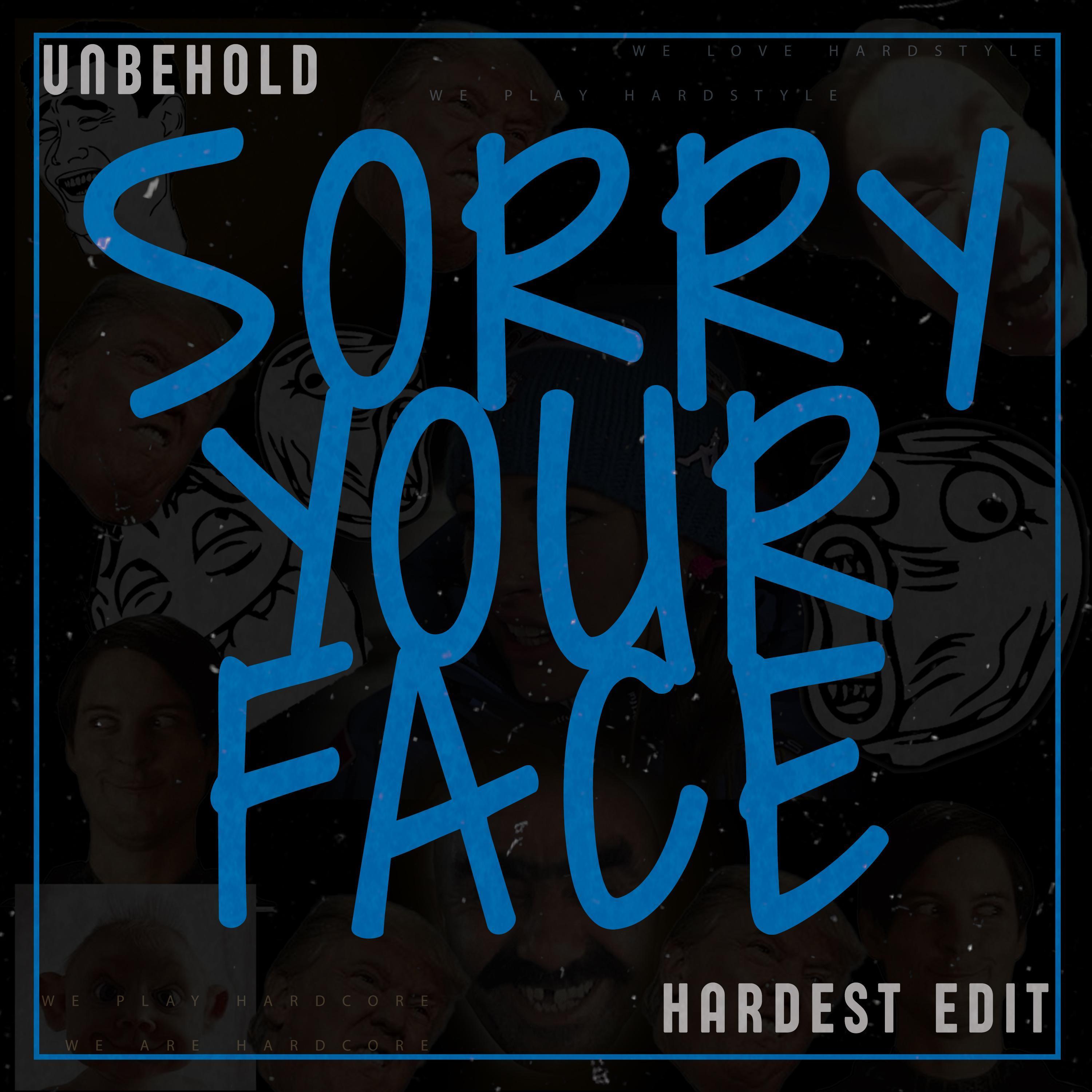 Sorry Your Face