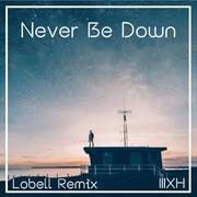 Never Be Down