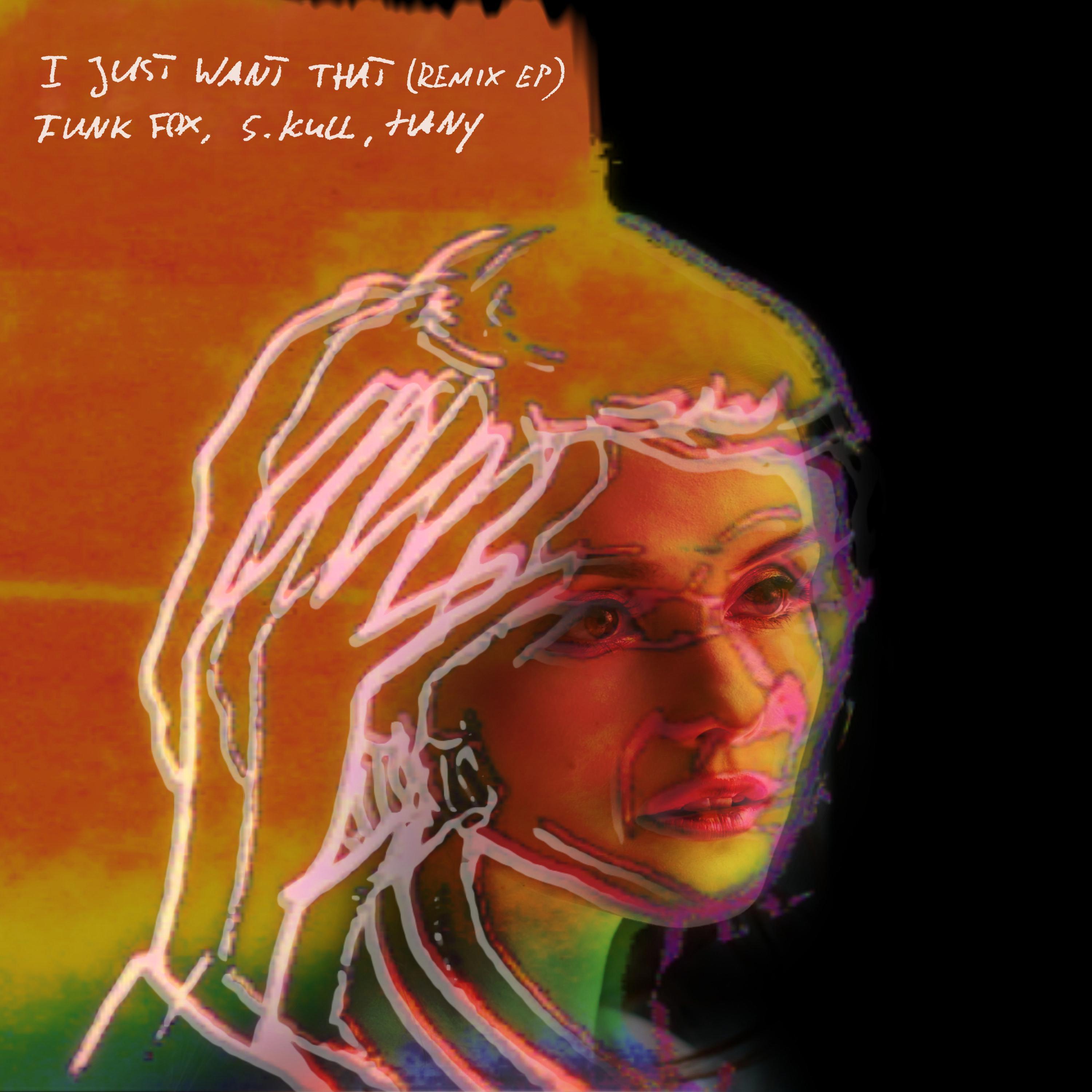 I Just Want That (Remix EP)
