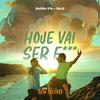 Banda Eva - Hoje Vai Ser F***