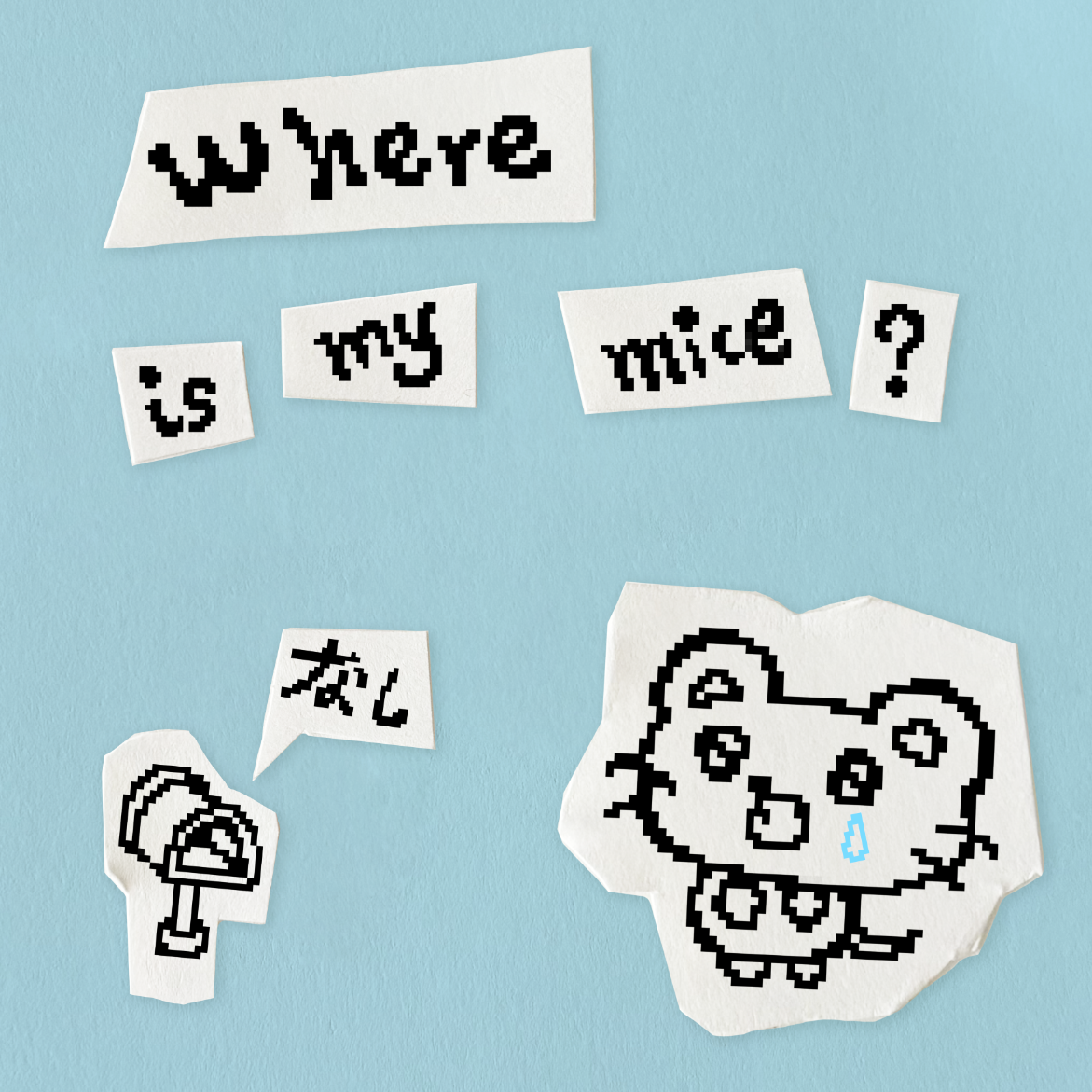 where is my mice?