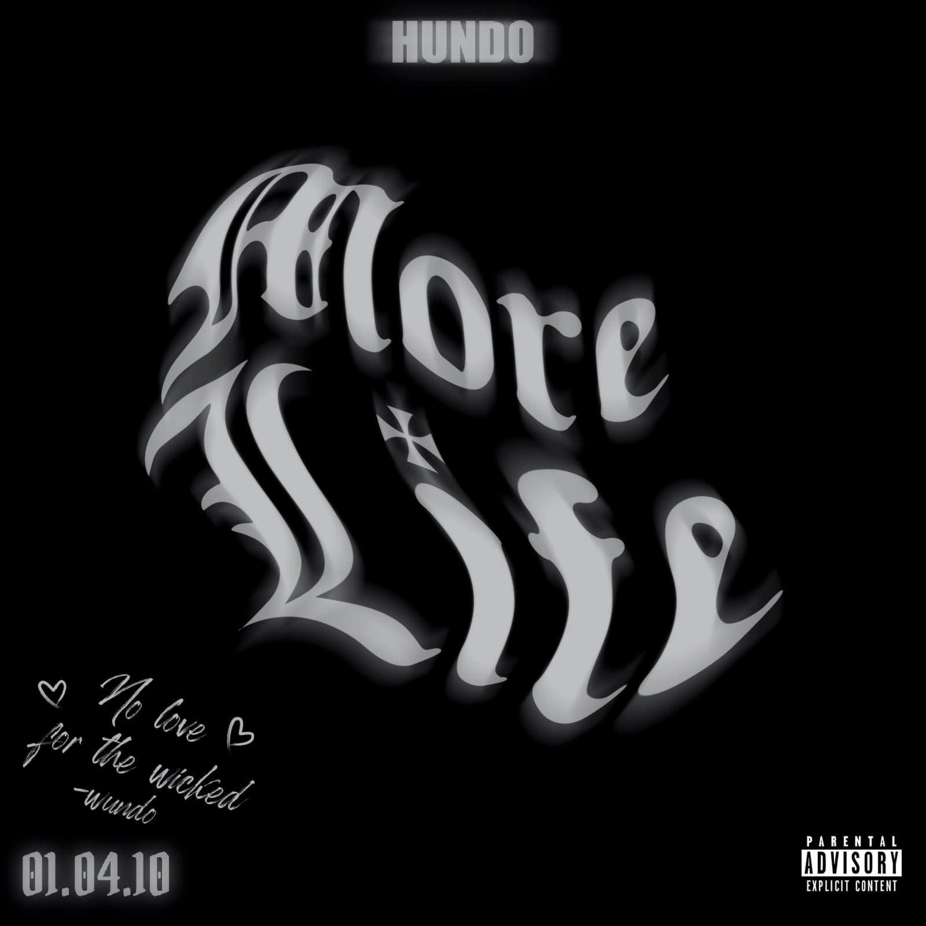 Hundo - MORE LIFE