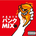 PARTY パンク MIX mixed by DJ eLEQUTE