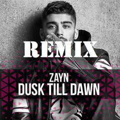 ZAYN - Dusk Till Dawn (BENT Remix)