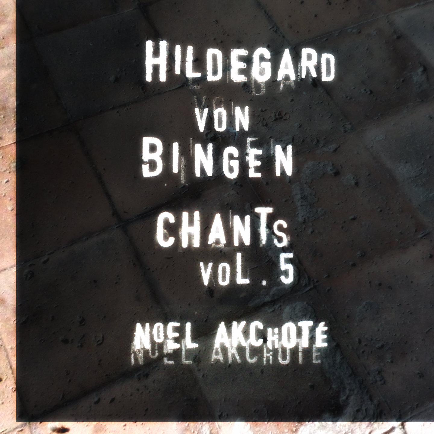 Hildegard Von Bingen: Chants, Vol. 5