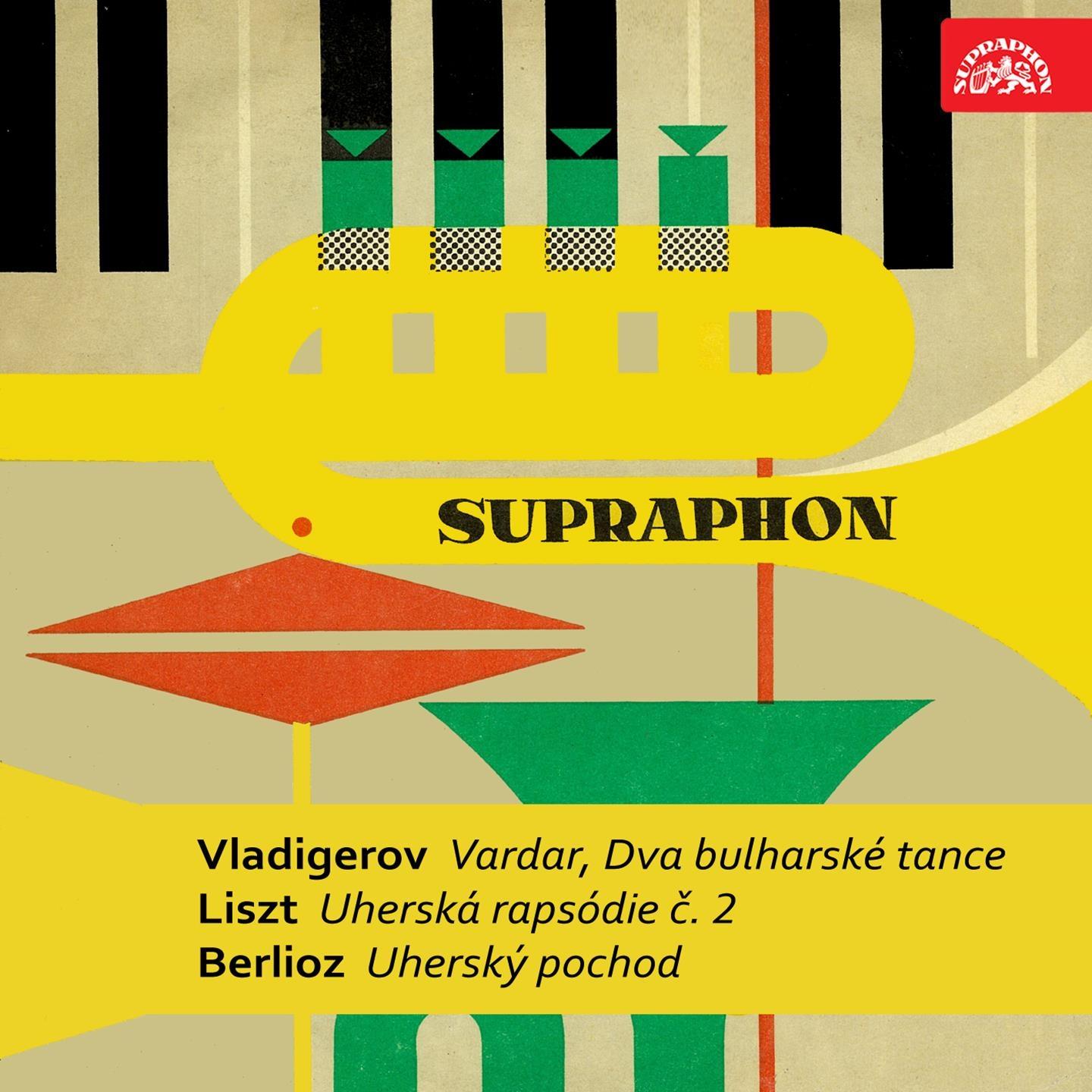 Vladigerov: Vardar, Two Bulgarian Symphonic Dances - Liszt: Hungarian Rhapsody - Berlioz: Hungarian March