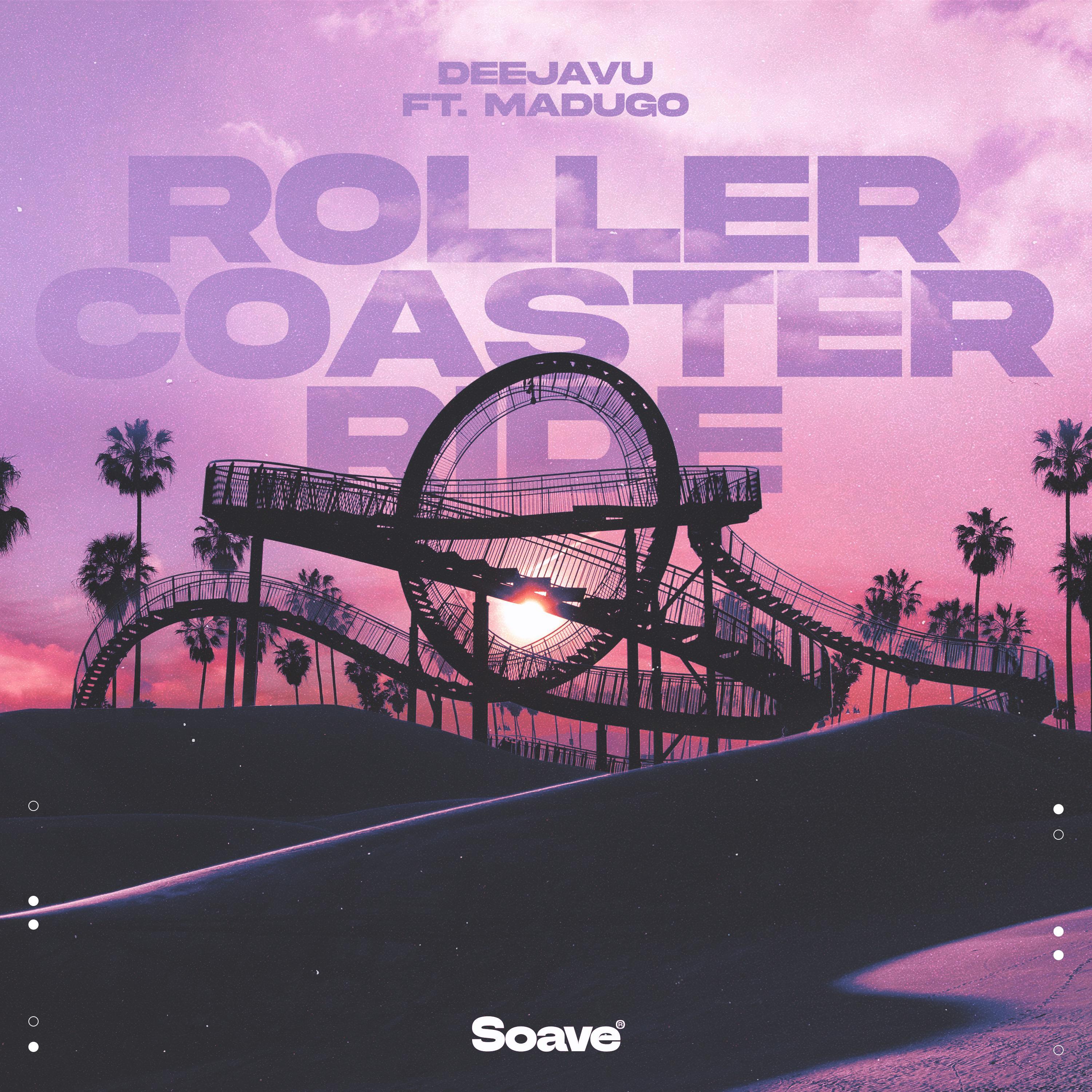 DeeJaVu - Rollercoaster Ride (feat. madugo)