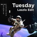 Tuesday (Laszlo Edit)专辑