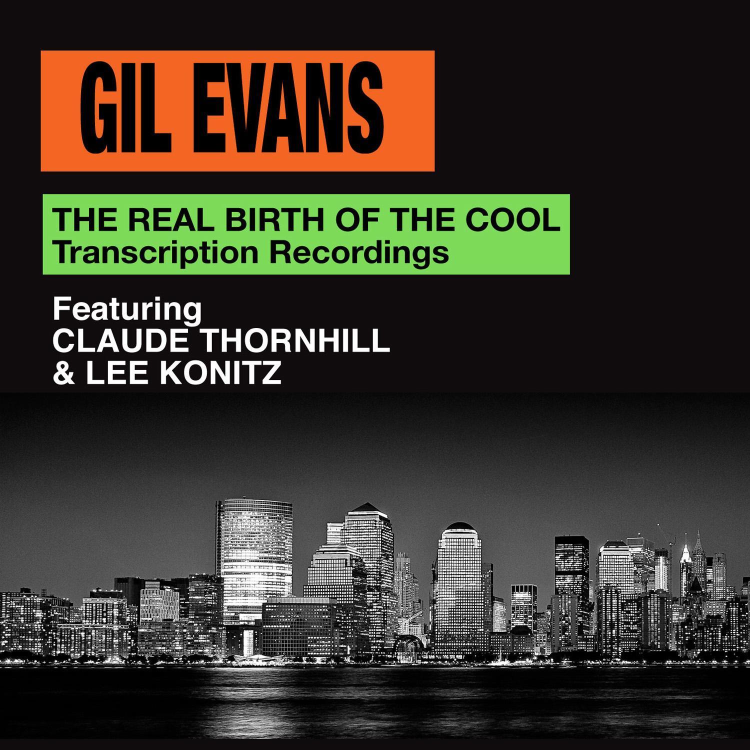 The Real Birth of the Cool. Transcription Recordings (Bonus Track Version)