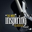 The Most Inspiring Classical Music专辑