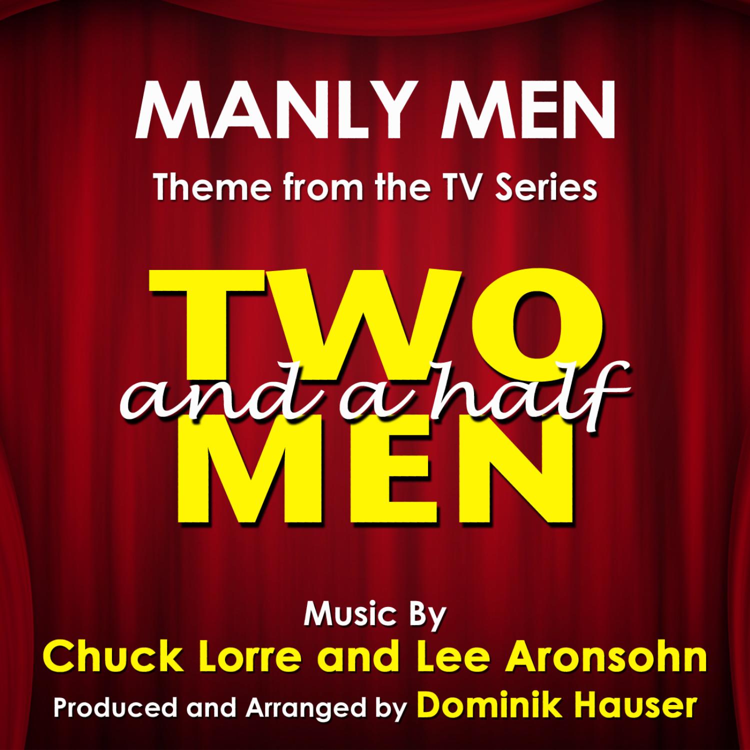 Two and a Half Men: Theme from the TV Series (Chuck Lorre, Lee Aronsohn)