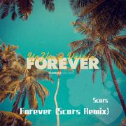 亚哲大大-Forever（Scars remix）