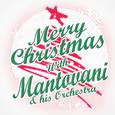 Merry Christmas with Mantovani & His Orchestra