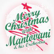 Merry Christmas with Mantovani & His Orchestra