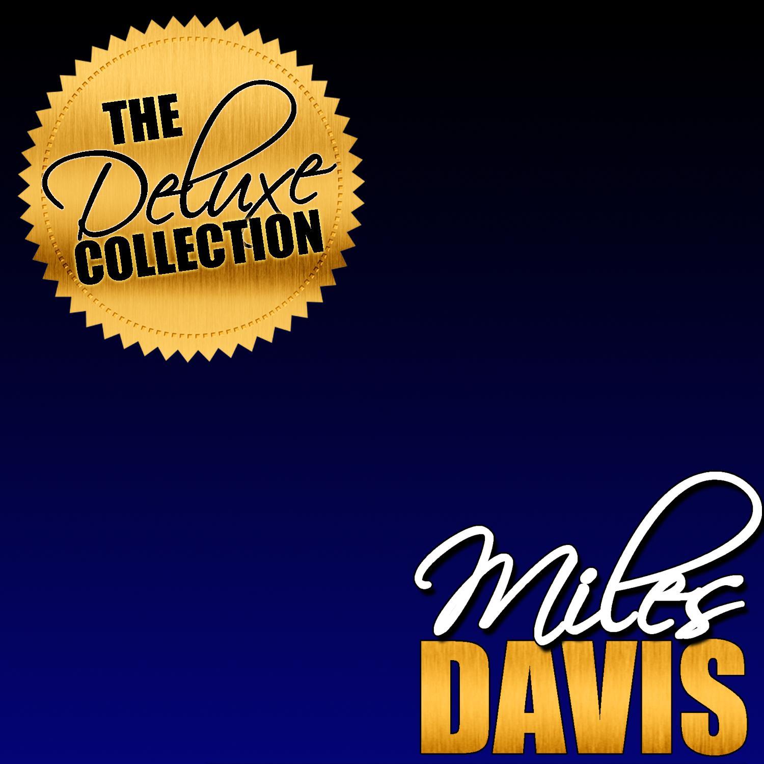 The Deluxe Collection: Miles Davis (Remastered)