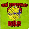 K-xrlos - Que Esperas