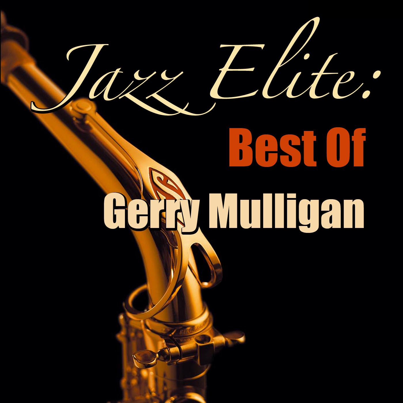 Jazz Elite: Best Of Gerry Mulligan专辑