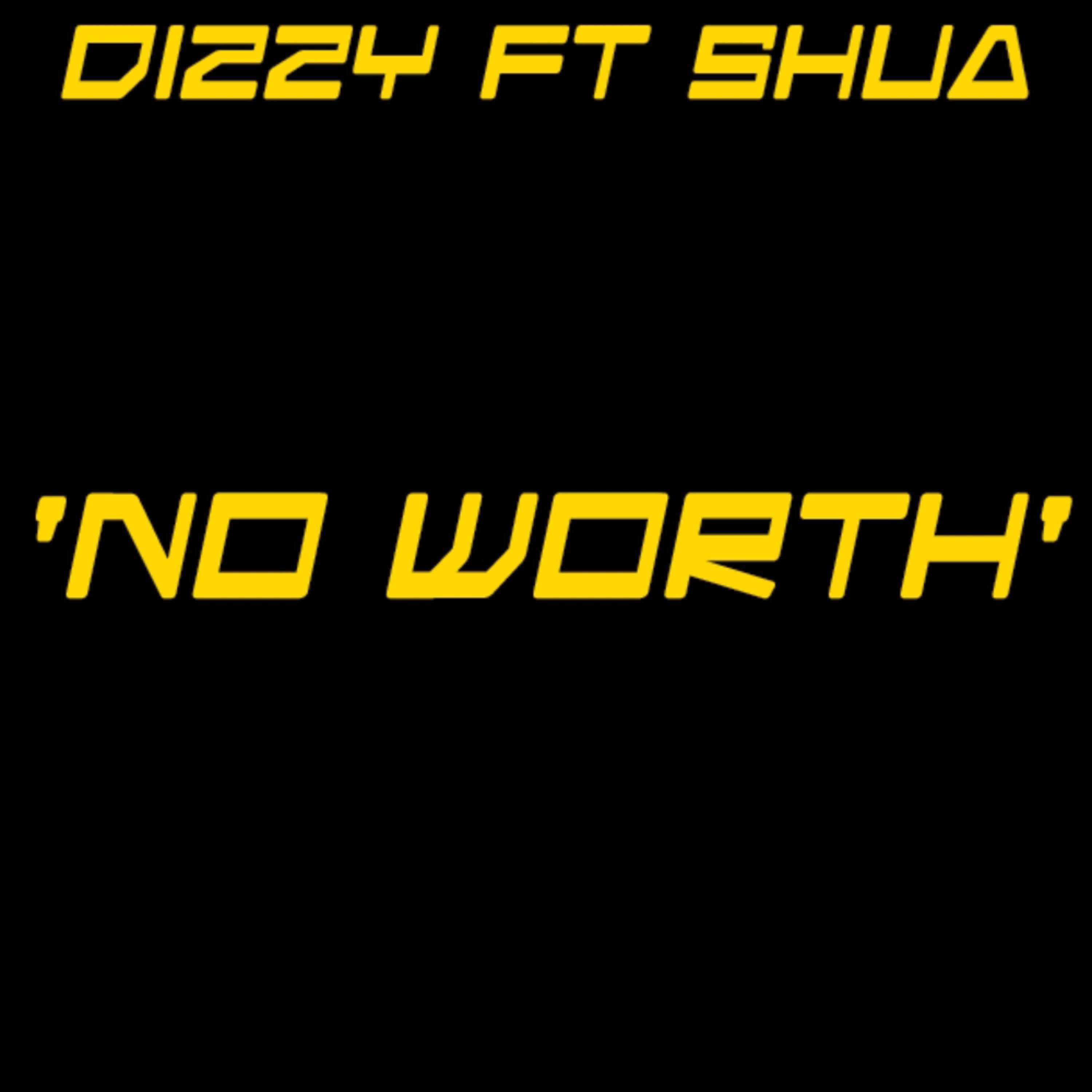 No Worth (feat. Shua)
